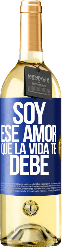 29,95 € Envío gratis | Vino Blanco Edición WHITE Soy ese amor que la vida te debe Etiqueta Azul. Etiqueta personalizable Vino joven Cosecha 2024 Verdejo