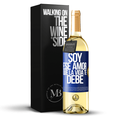 «Soy ese amor que la vida te debe» Edición WHITE