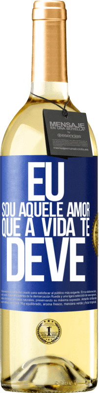 29,95 € Envio grátis | Vinho branco Edição WHITE Eu sou aquele amor que a vida te deve Etiqueta Azul. Etiqueta personalizável Vinho jovem Colheita 2024 Verdejo