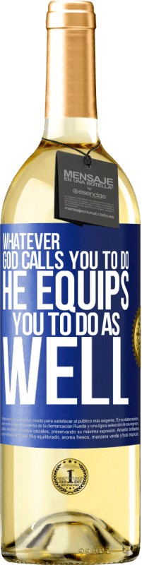 29,95 € Бесплатная доставка | Белое вино Издание WHITE Что бы Бог ни призывал вас делать, Он также и вас готовит Синяя метка. Настраиваемая этикетка Молодое вино Урожай 2023 Verdejo