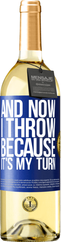 29,95 € 送料無料 | 白ワイン WHITEエディション そして今、私は私の番だから投げます 青いタグ. カスタマイズ可能なラベル 若いワイン 収穫 2025 Verdejo