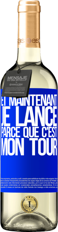 29,95 € Envoi gratuit | Vin blanc Édition WHITE Et maintenant je lance parce que c'est mon tour Étiquette Bleue. Étiquette personnalisable Vin jeune Récolte 2024 Verdejo