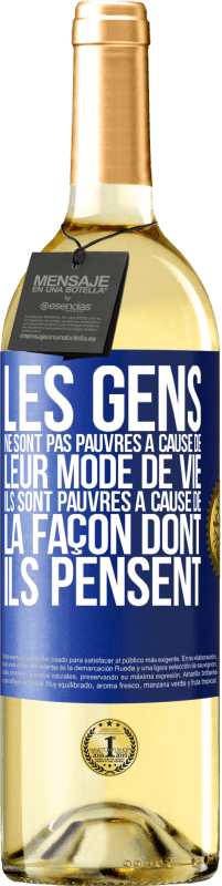 29,95 € Envoi gratuit | Vin blanc Édition WHITE Les gens ne sont pas pauvres à cause de leur mode de vie. Ils sont pauvres à cause de la façon dont ils pensent Étiquette Bleue. Étiquette personnalisable Vin jeune Récolte 2024 Verdejo