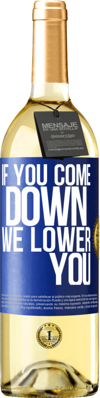 29,95 € Free Shipping | White Wine WHITE Edition If you come down, we lower you Blue Label. Customizable label Young wine Harvest 2024 Verdejo