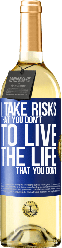 29,95 € Free Shipping | White Wine WHITE Edition I take risks that you don't, to live the life that you don't Blue Label. Customizable label Young wine Harvest 2023 Verdejo