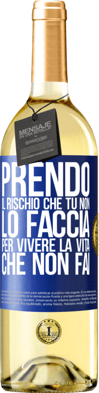 29,95 € Spedizione Gratuita | Vino bianco Edizione WHITE Prendo il rischio che tu non lo faccia, per vivere la vita che non fai Etichetta Blu. Etichetta personalizzabile Vino giovane Raccogliere 2024 Verdejo