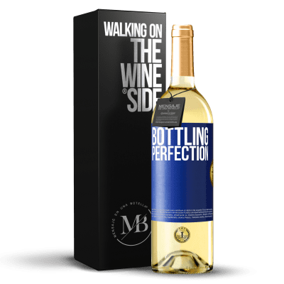 «Bottling perfection» Edição WHITE