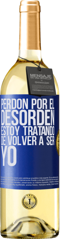 29,95 € Envío gratis | Vino Blanco Edición WHITE Perdón por el desorden, estoy tratando de volver a ser yo Etiqueta Azul. Etiqueta personalizable Vino joven Cosecha 2024 Verdejo