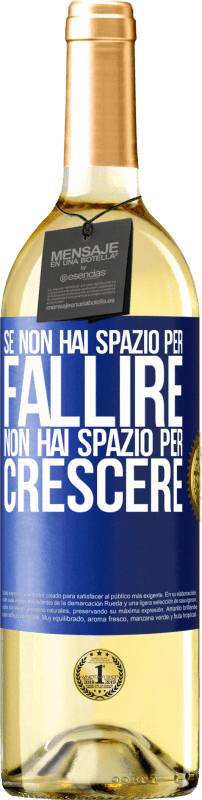 29,95 € Spedizione Gratuita | Vino bianco Edizione WHITE Se non hai spazio per fallire, non hai spazio per crescere Etichetta Blu. Etichetta personalizzabile Vino giovane Raccogliere 2024 Verdejo