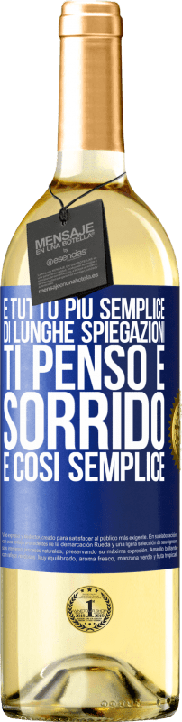 29,95 € Spedizione Gratuita | Vino bianco Edizione WHITE È tutto più semplice di lunghe spiegazioni. Ti penso e sorrido. È così semplice Etichetta Blu. Etichetta personalizzabile Vino giovane Raccogliere 2024 Verdejo