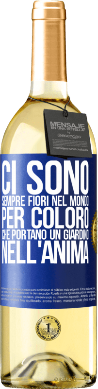 29,95 € Spedizione Gratuita | Vino bianco Edizione WHITE Ci sono sempre fiori nel mondo per coloro che portano un giardino nell'anima Etichetta Blu. Etichetta personalizzabile Vino giovane Raccogliere 2024 Verdejo