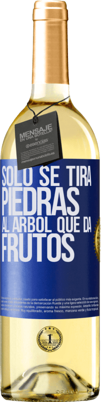 29,95 € Envío gratis | Vino Blanco Edición WHITE Sólo se tira piedras al árbol que da frutos Etiqueta Azul. Etiqueta personalizable Vino joven Cosecha 2025 Verdejo