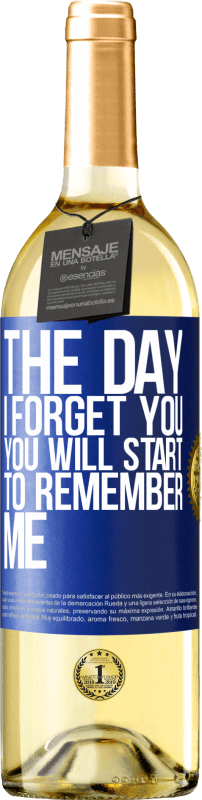 29,95 € Free Shipping | White Wine WHITE Edition The day I forget you, you will start to remember me Blue Label. Customizable label Young wine Harvest 2023 Verdejo