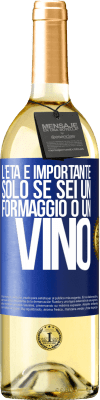 29,95 € Spedizione Gratuita | Vino bianco Edizione WHITE L'età è importante solo se sei un formaggio o un vino Etichetta Blu. Etichetta personalizzabile Vino giovane Raccogliere 2024 Verdejo