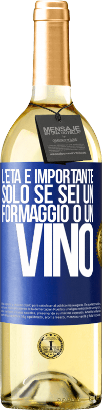 29,95 € Spedizione Gratuita | Vino bianco Edizione WHITE L'età è importante solo se sei un formaggio o un vino Etichetta Blu. Etichetta personalizzabile Vino giovane Raccogliere 2023 Verdejo