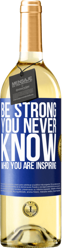 29,95 € Free Shipping | White Wine WHITE Edition Be strong. You never know who you are inspiring Blue Label. Customizable label Young wine Harvest 2024 Verdejo