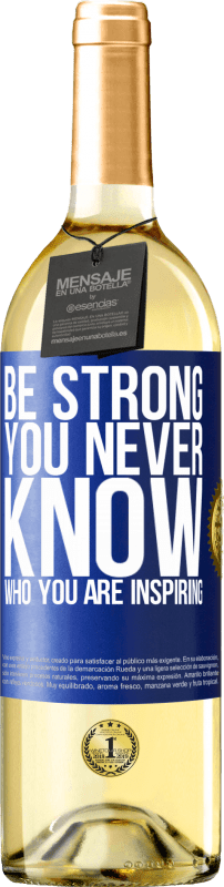 29,95 € Envio grátis | Vinho branco Edição WHITE Be strong. You never know who you are inspiring Etiqueta Azul. Etiqueta personalizável Vinho jovem Colheita 2024 Verdejo