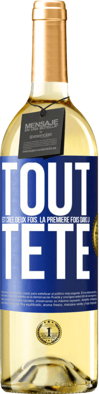 29,95 € Envoi gratuit | Vin blanc Édition WHITE Tout est créé deux fois. La première fois dans la tête Étiquette Bleue. Étiquette personnalisable Vin jeune Récolte 2023 Verdejo