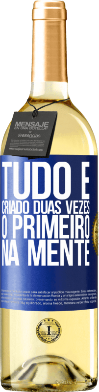 29,95 € Envio grátis | Vinho branco Edição WHITE Tudo é criado duas vezes. O primeiro na mente Etiqueta Azul. Etiqueta personalizável Vinho jovem Colheita 2025 Verdejo