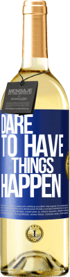 29,95 € Free Shipping | White Wine WHITE Edition Dare to have things happen Blue Label. Customizable label Young wine Harvest 2024 Verdejo