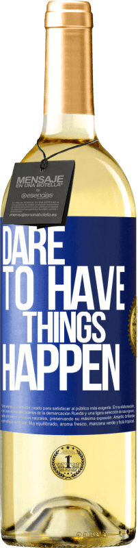 29,95 € Free Shipping | White Wine WHITE Edition Dare to have things happen Blue Label. Customizable label Young wine Harvest 2023 Verdejo