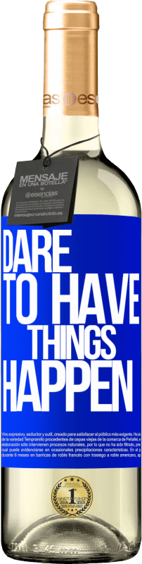 29,95 € Envoi gratuit | Vin blanc Édition WHITE Dare to have things happen Étiquette Bleue. Étiquette personnalisable Vin jeune Récolte 2024 Verdejo