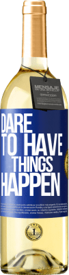 29,95 € Spedizione Gratuita | Vino bianco Edizione WHITE Dare to have things happen Etichetta Blu. Etichetta personalizzabile Vino giovane Raccogliere 2023 Verdejo