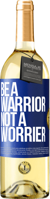 29,95 € 免费送货 | 白葡萄酒 WHITE版 Be a warrior, not a worrier 蓝色标签. 可自定义的标签 青年酒 收成 2025 Verdejo