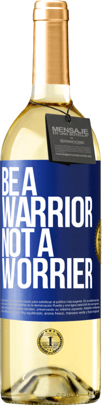 29,95 € Envio grátis | Vinho branco Edição WHITE Be a warrior, not a worrier Etiqueta Azul. Etiqueta personalizável Vinho jovem Colheita 2023 Verdejo