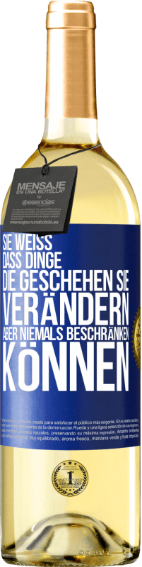 29,95 € Kostenloser Versand | Weißwein WHITE Ausgabe Sie weiß, dass Dinge, die geschehen sie verändern aber niemals beschränken können Blaue Markierung. Anpassbares Etikett Junger Wein Ernte 2024 Verdejo