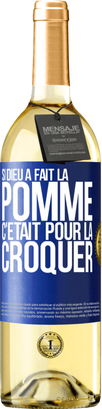 29,95 € Envoi gratuit | Vin blanc Édition WHITE Si Dieu a fait la pomme c'était pour la croquer Étiquette Bleue. Étiquette personnalisable Vin jeune Récolte 2024 Verdejo