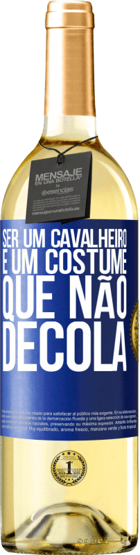 29,95 € Envio grátis | Vinho branco Edição WHITE Ser um cavalheiro é um costume que não decola Etiqueta Azul. Etiqueta personalizável Vinho jovem Colheita 2024 Verdejo