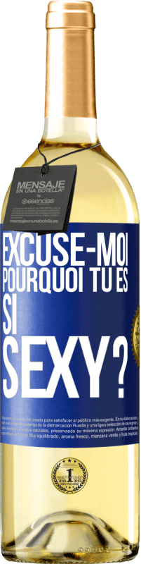 29,95 € Envoi gratuit | Vin blanc Édition WHITE Excuse-moi, pourquoi tu es si sexy? Étiquette Bleue. Étiquette personnalisable Vin jeune Récolte 2024 Verdejo