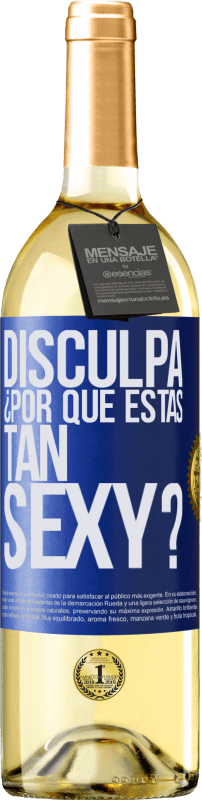 29,95 € Envío gratis | Vino Blanco Edición WHITE Disculpa, ¿por qué estás tan sexy? Etiqueta Azul. Etiqueta personalizable Vino joven Cosecha 2024 Verdejo