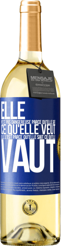 29,95 € Envoi gratuit | Vin blanc Édition WHITE Elle n'est pas dangereuse parce qu'elle sait ce qu'elle veut, elle l'est parce qu'elle sait ce qu'elle vaut Étiquette Bleue. Étiquette personnalisable Vin jeune Récolte 2024 Verdejo