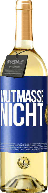 29,95 € Kostenloser Versand | Weißwein WHITE Ausgabe Mutmaße nicht Blaue Markierung. Anpassbares Etikett Junger Wein Ernte 2023 Verdejo