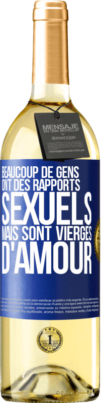 29,95 € Envoi gratuit | Vin blanc Édition WHITE Beaucoup de gens ont des rapports sexuels mais sont vierges d'amour Étiquette Bleue. Étiquette personnalisable Vin jeune Récolte 2024 Verdejo