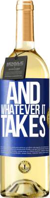 29,95 € Free Shipping | White Wine WHITE Edition And whatever it takes Blue Label. Customizable label Young wine Harvest 2025 Verdejo