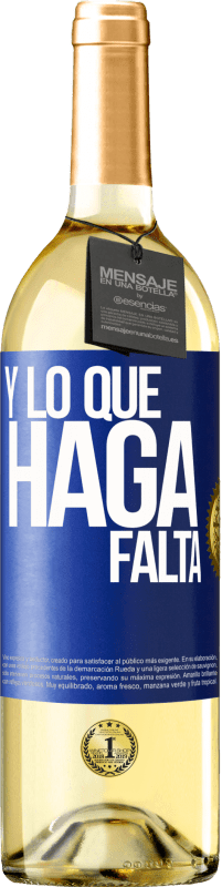 29,95 € Envío gratis | Vino Blanco Edición WHITE Y lo que haga falta Etiqueta Azul. Etiqueta personalizable Vino joven Cosecha 2023 Verdejo