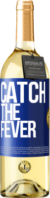 29,95 € 送料無料 | 白ワイン WHITEエディション Catch the fever 青いタグ. カスタマイズ可能なラベル 若いワイン 収穫 2023 Verdejo