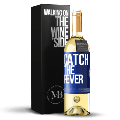 «Catch the fever» WHITE Edition