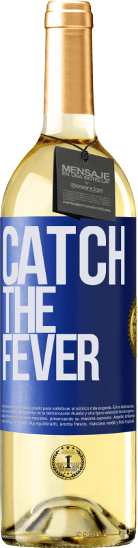 29,95 € Kostenloser Versand | Weißwein WHITE Ausgabe Catch the fever Blaue Markierung. Anpassbares Etikett Junger Wein Ernte 2024 Verdejo