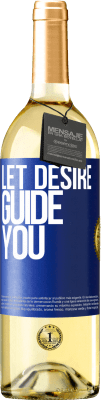 29,95 € Free Shipping | White Wine WHITE Edition Let desire guide you Blue Label. Customizable label Young wine Harvest 2023 Verdejo