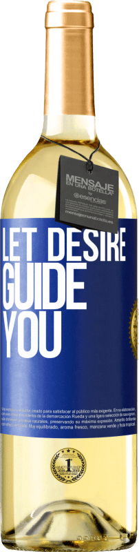29,95 € Бесплатная доставка | Белое вино Издание WHITE Пусть желание направляет вас Синяя метка. Настраиваемая этикетка Молодое вино Урожай 2023 Verdejo