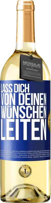 29,95 € Kostenloser Versand | Weißwein WHITE Ausgabe Lass dich von deinen Wünschen leiten Blaue Markierung. Anpassbares Etikett Junger Wein Ernte 2023 Verdejo