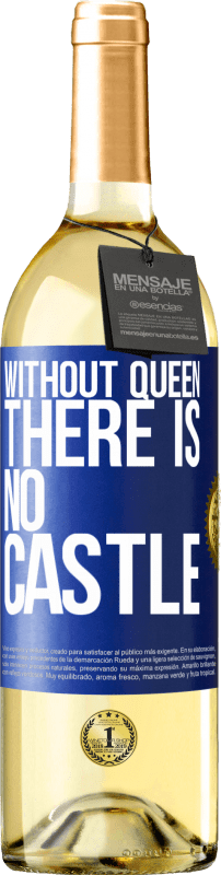29,95 € Free Shipping | White Wine WHITE Edition Without queen, there is no castle Blue Label. Customizable label Young wine Harvest 2023 Verdejo