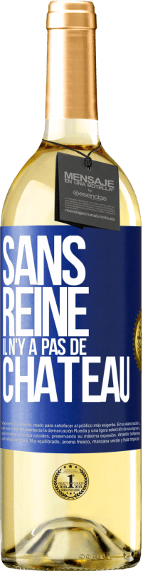 29,95 € Envoi gratuit | Vin blanc Édition WHITE Sans reine il n'y a pas de château Étiquette Bleue. Étiquette personnalisable Vin jeune Récolte 2024 Verdejo