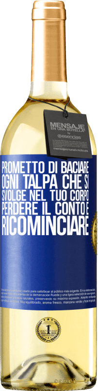 29,95 € Spedizione Gratuita | Vino bianco Edizione WHITE Prometto di baciare ogni talpa che si svolge nel tuo corpo, perdere il conto e ricominciare Etichetta Blu. Etichetta personalizzabile Vino giovane Raccogliere 2024 Verdejo