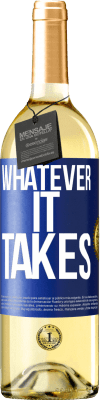 29,95 € 送料無料 | 白ワイン WHITEエディション Whatever it takes 青いタグ. カスタマイズ可能なラベル 若いワイン 収穫 2025 Verdejo