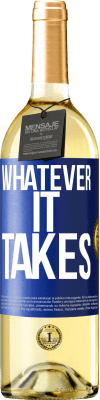 29,95 € Envoi gratuit | Vin blanc Édition WHITE Whatever it takes Étiquette Bleue. Étiquette personnalisable Vin jeune Récolte 2025 Verdejo